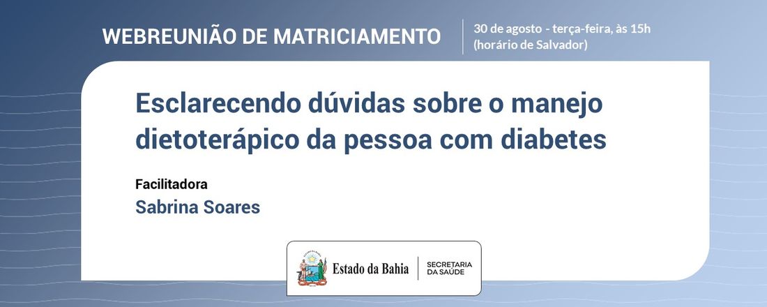 Webreunião Esclarecendo dúvidas sobre o manejo dietoterápico da pessoa com diabetes