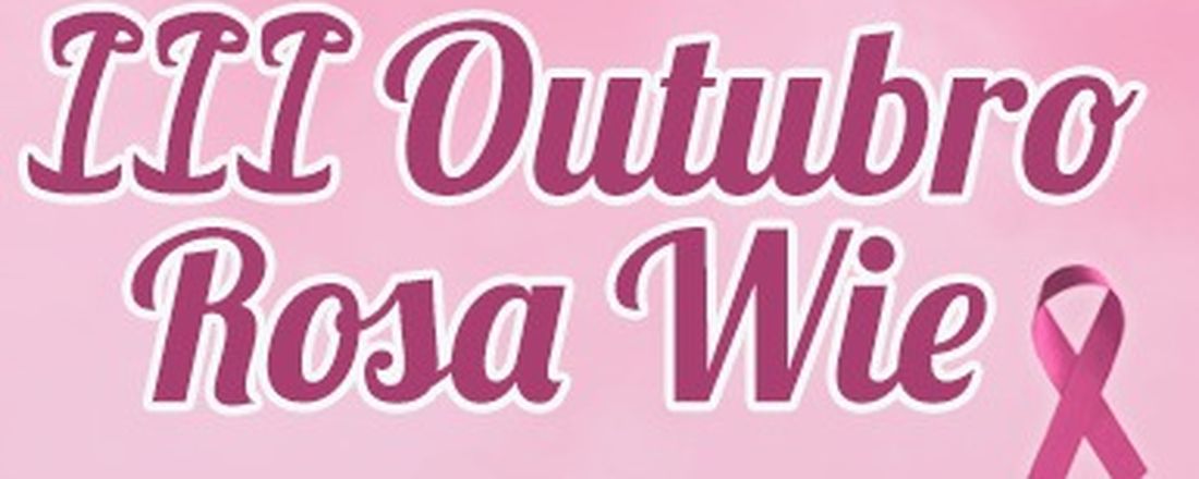 III Outubro Rosa Wie