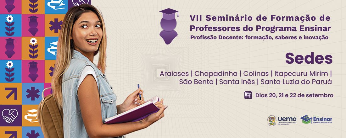 VII Seminário de Formação de Professores do Programa Ensinar