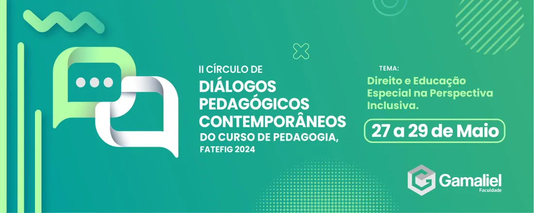 2º Círculo De Diálogos Pedagógicos Contemporâneos Do Curso De Pedagogia, FATEFIG 2024