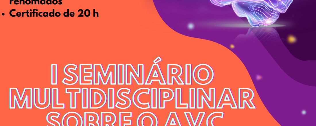 I Seminário Multidisciplinar sobre o AVC