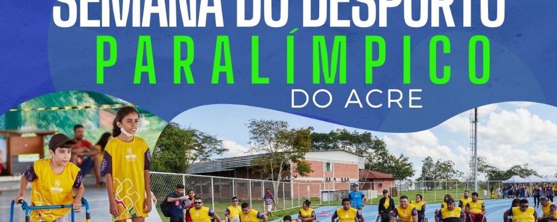 I SEMANA ACADÊMICA DO DESPORTO PARALÍMPICO DO ACRE