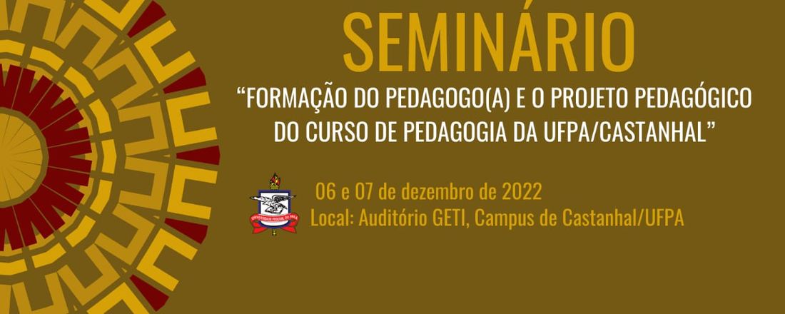 FORMAÇÃO DO PEDAGOGO(A) E O PROJETO PEDAGÓGICO DO CURSO DE PEDAGOGIA DA UFPA/CASTANHAL