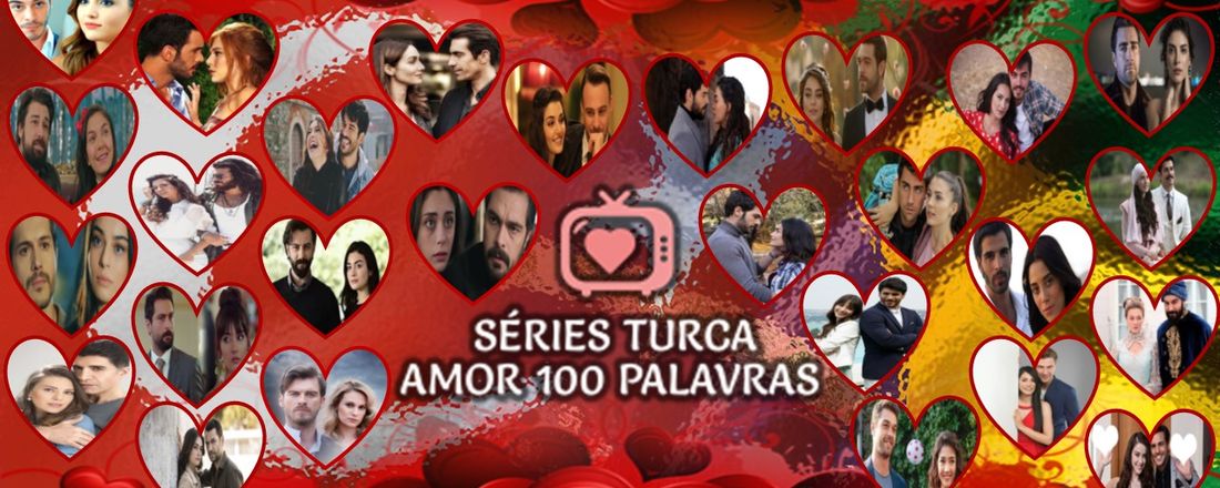 SÉRIES TURCA AMOR 100 PALAVRAS