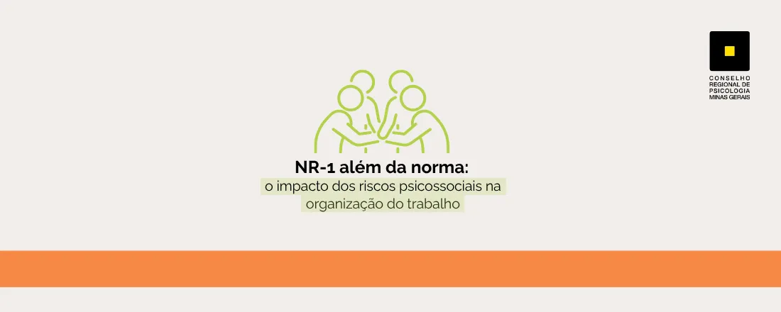 NR-1 além da norma: o impacto dos riscos psicossociais na organização do trabalho