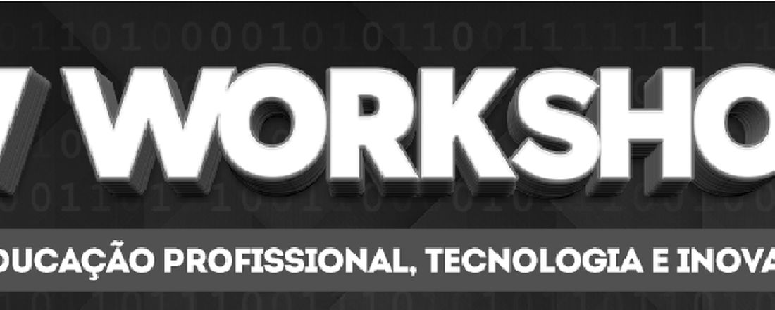 IV WORKSHOP DE EDUCAÇÃO PROFISSIONAL, TECNOLOGIA E INOVAÇÃO DO SENAI PARAÍBA