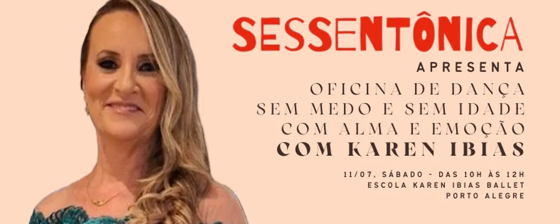Sessentônica Apresenta: Oficina de Dança com Karen Ibias