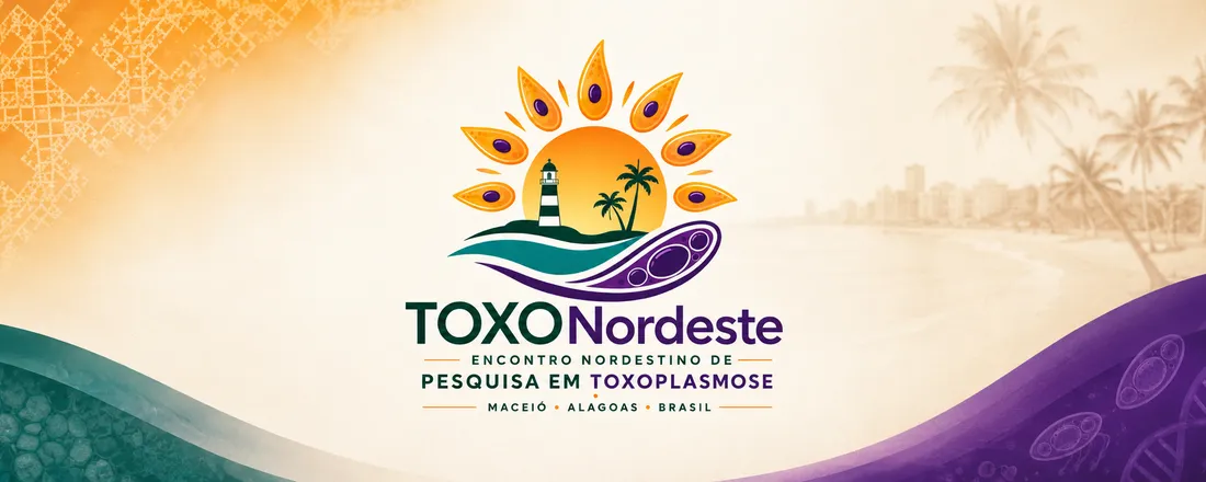 ToxoNordeste - I Encontro Nordestino de Pesquisa em Toxoplasmose
