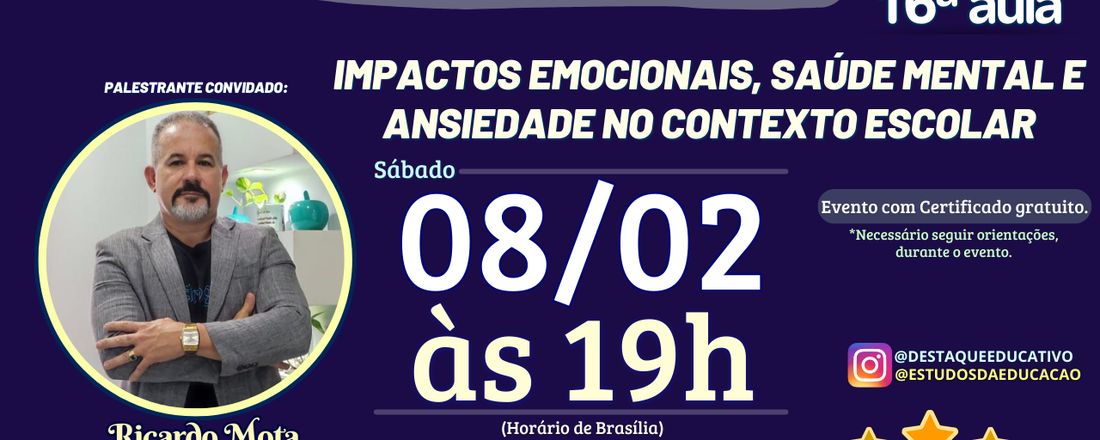 AULA 16 | Volta às Aulas - Impactos Emocionais, saúde mental e ansiedade no contexto escolar.