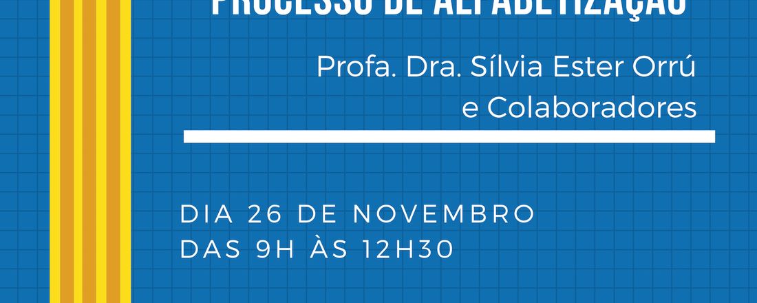 Encontro do LEPAI - AUTISMO: SINGULARIDADES NO PROCESSO DE ALFABETIZAÇÃO