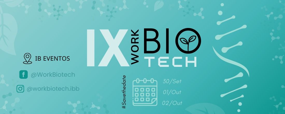 IX WORKBIOTECH: Workshop da Pós-graduação em Biotecnologia