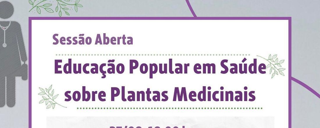 Sessão aberta: Educação popular em saúde sobre Plantas Medicinais