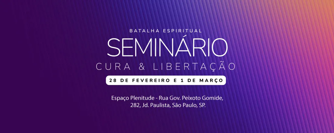 Batalha Espiritual | Seminário de Libertação e Cura Interior | Fevereiro | 2026