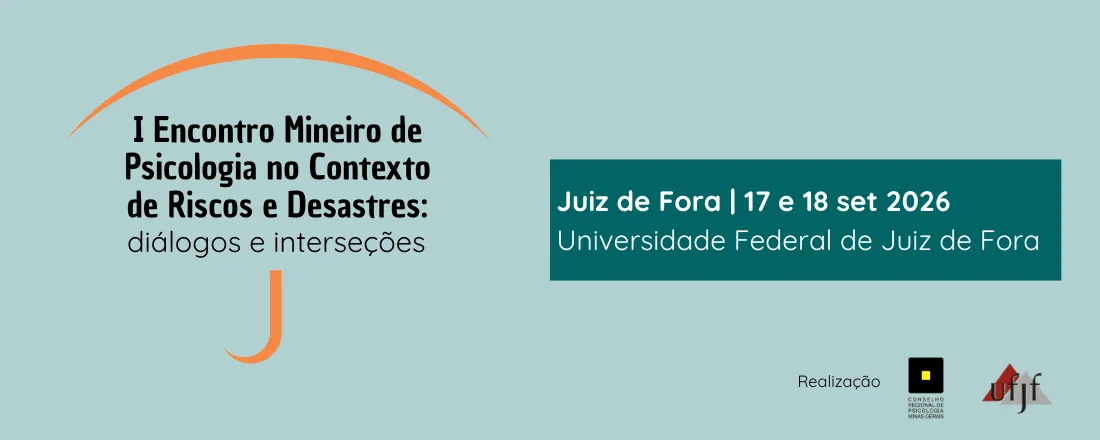 I Encontro Mineiro de Psicologia no contexto de riscos e desastres: diálogos e interseções