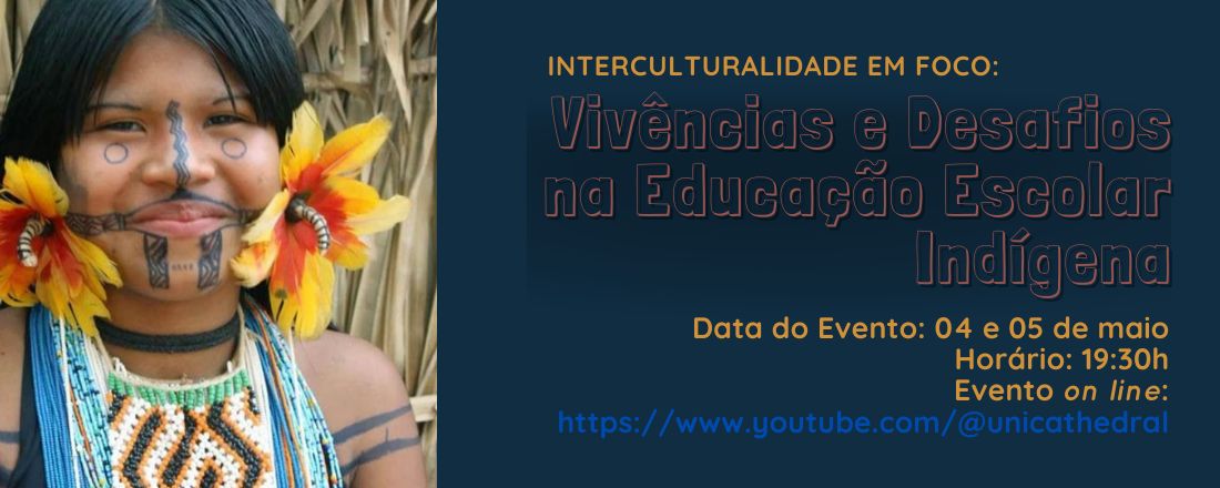 Interculturalidade em Foco: Vivências e Desafios na Educação Escolar Indígena