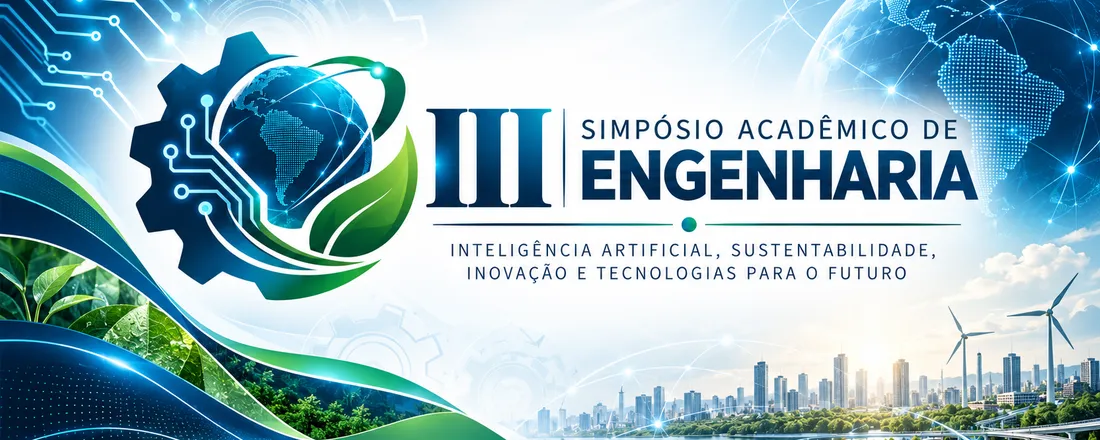 III Simpósio Acadêmico de Engenharia: Ciência e Tecnologia construindo soluções para o futuro