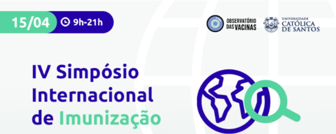 IV SIMPOSIO INTERNACIONAL DE IMUNIZAÇÃO