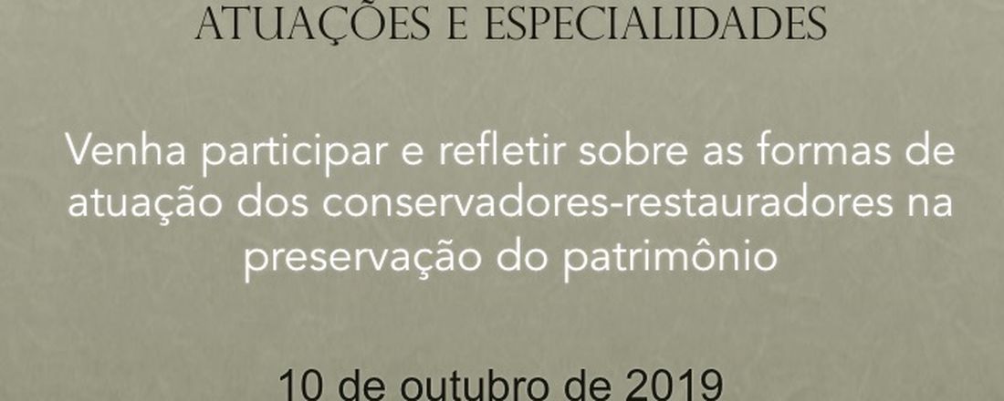 I Seminário da AMCOR - O Conservador-Restaurador: Atuações e Especialidades