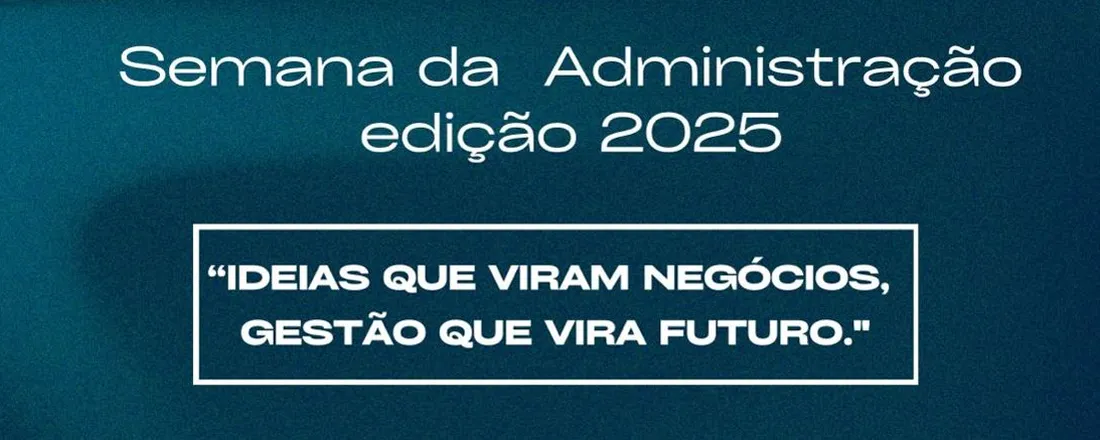 SEMANA DA ADMINISTRAÇÃO