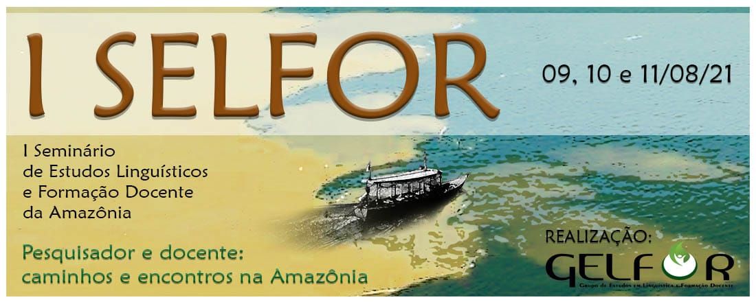 I SEMINÁRIO NACIONAL DE ESTUDOS LINGUÍSTICOS E FORMAÇÃO DOCENTE - I SELFOR