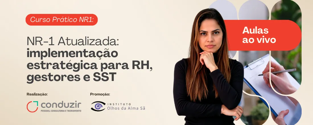 NR-1 Atualizada: Implementação Estratégica para RH, Gestores e SST