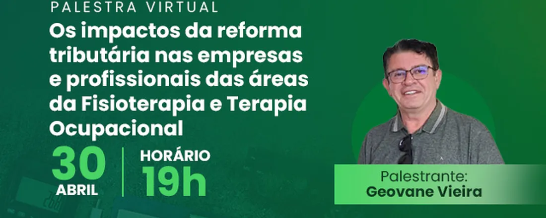 Palestra Virtual: Os impactos da reforma tributária nas empresas e profissionais das áreas da Fisioterapia e Terapia Ocupacional