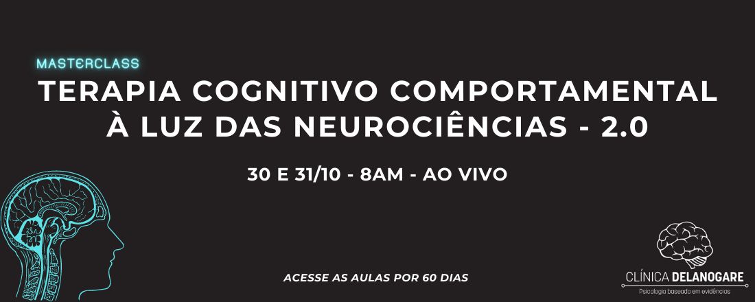 TERAPIA COGNITIVO COMPORTAMENTAL À LUZ DAS NEUROCIÊNCIAS 2.0