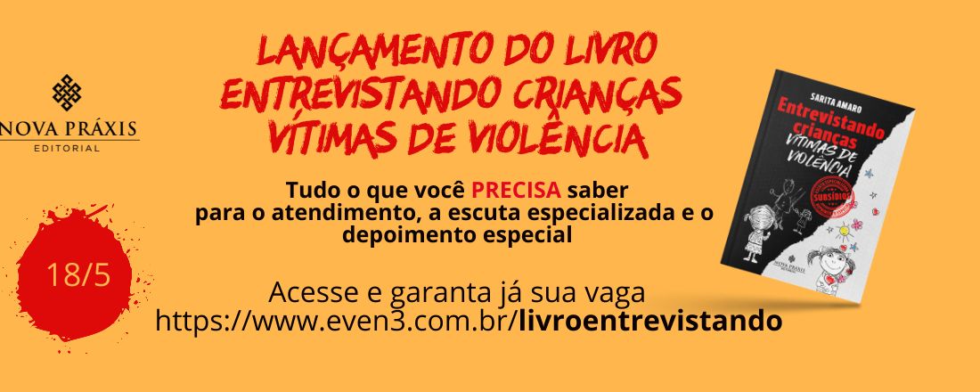 Lançamento do livro ENTREVISTANDO CRIANÇAS VÍTIMAS DE VIOLÊNCIA