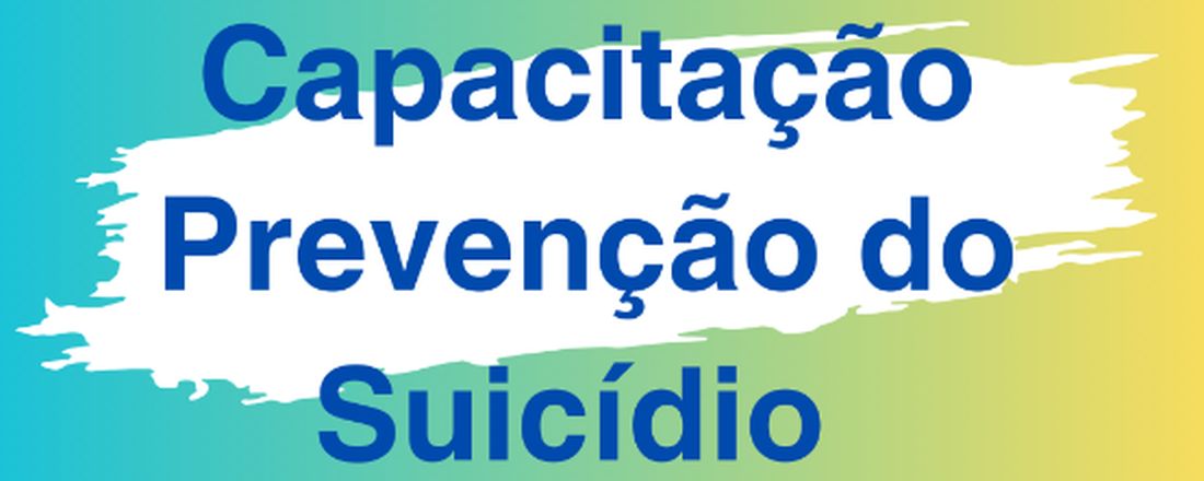 Capacitação - Prevenção do Suicídio