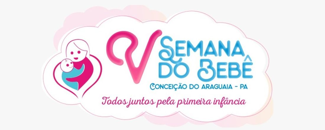 V Semana do Bebê de Conceição do Araguaia