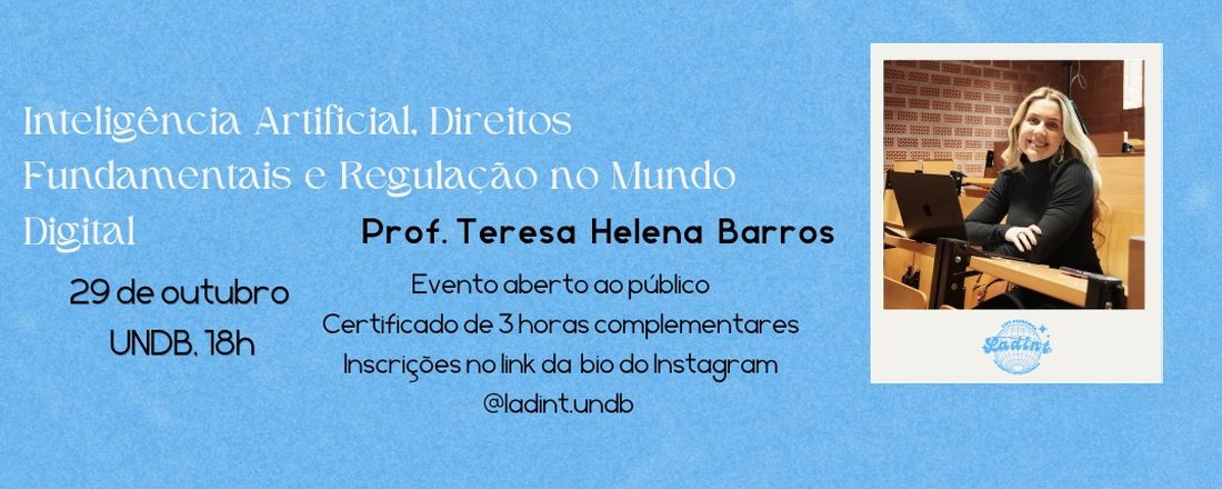 Aula Externa LADINT: Inteligência Artificial, Direitos Fundamentais e Regulação no Mundo Digital