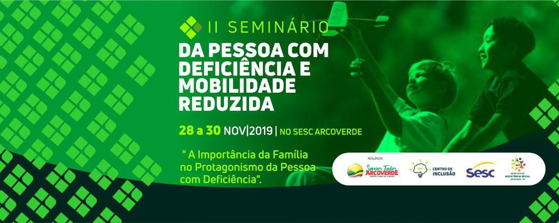 II SEMINÁRIO DA PESSOA COM DEFICIÊNCIA E MOBILIDADE REDUZIDA