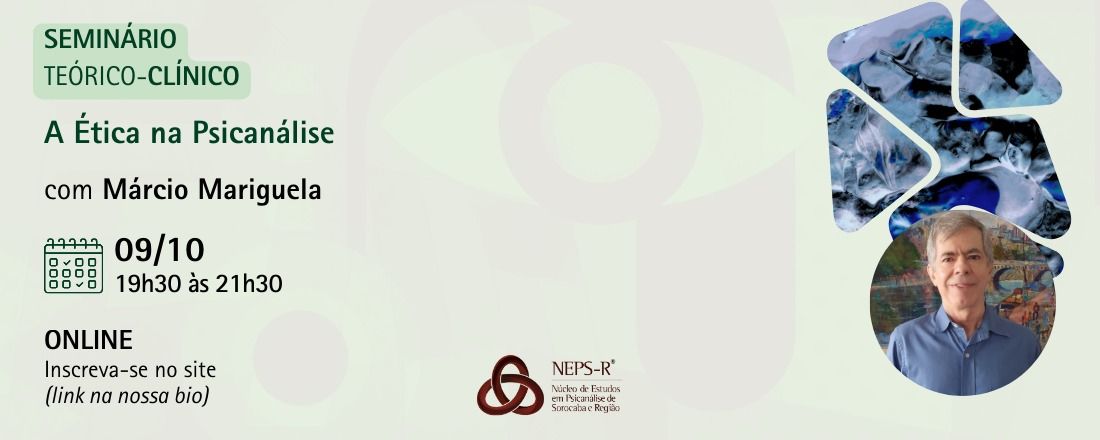 Seminário Teórico Clínico - A ética na psicanálise com Márcio Mariguela