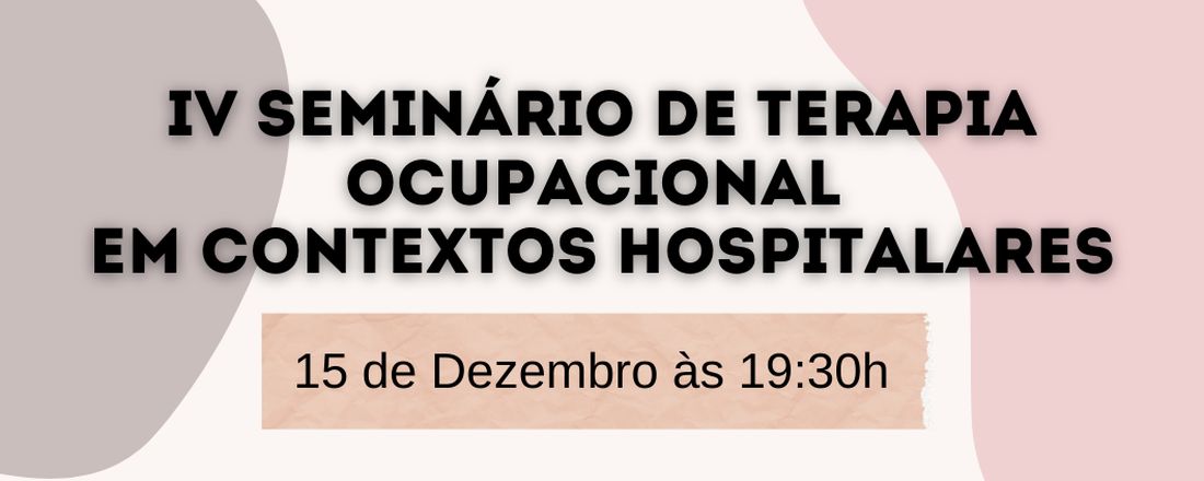IV Seminário de Terapia Ocupacional em Contextos Hospitalares da UFSCar
