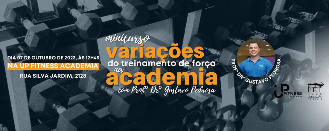 IV Workshop do PET Educação Física: variações do treinamento de força na academia