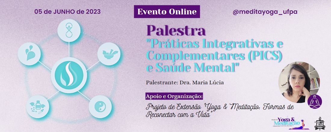 "Práticas Integrativas e Complementares (PICS) e Saúde Mental"