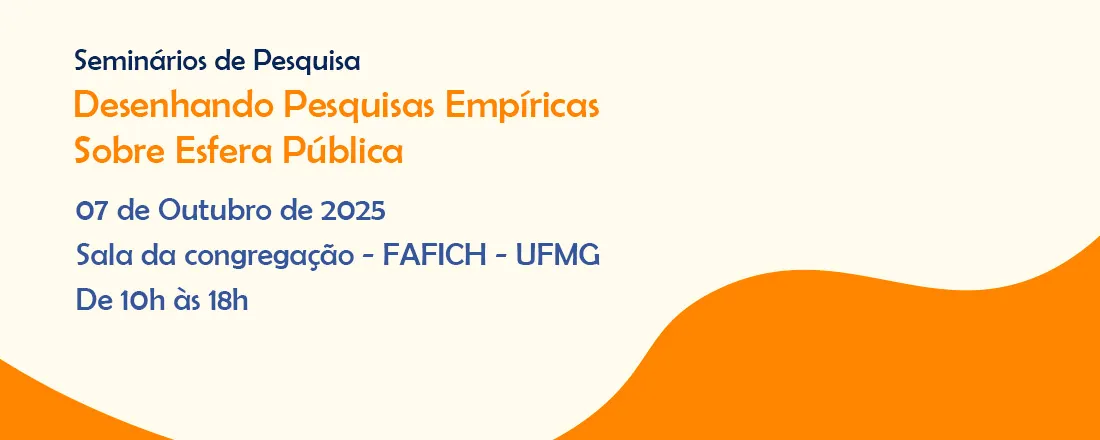 SEMINÁRIOS DE PESQUISA DESENHANDO PESQUISAS EMPÍRICAS SOBRE ESFERAS PÚBLICAS