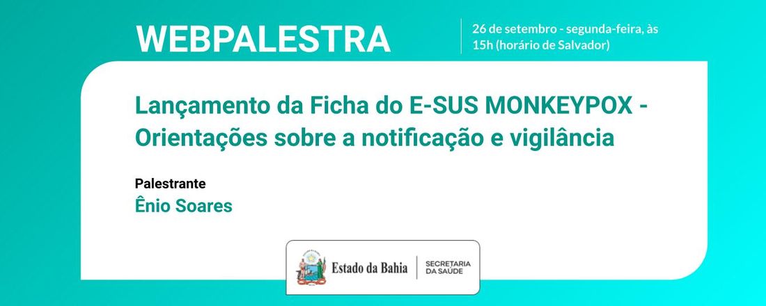 Lançamento da Ficha do E-SUS MONKEYPOX - Orientações sobre a notificação e vigilância