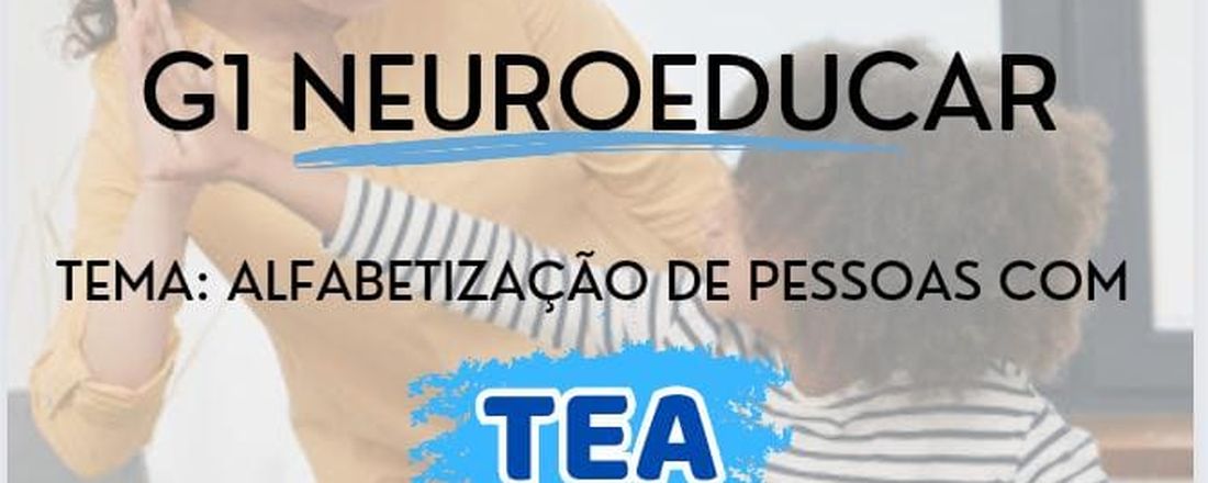 XVII G1 NEUROEDUCAR - ALFABETIZAÇÃO NO AUTISMO