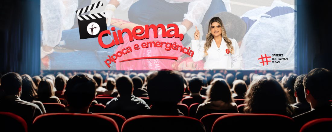 Cinema, Pipoca e Emergência