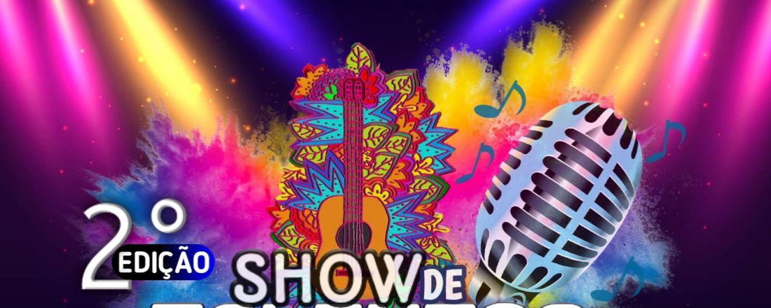 2°SHOW DE TALENTOS