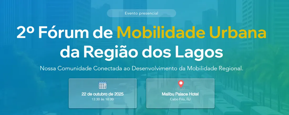 2º Fórum de Mobilidade Urbana da Região dos Lagos