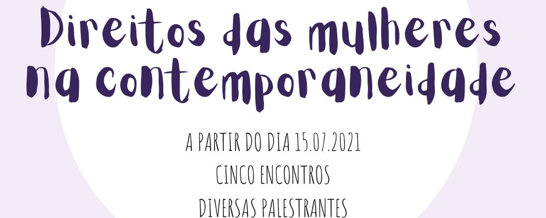 Direitos das Mulheres na Contemporaneidade - Coletivo Nosotras da Faculdade de Direito - UFPel