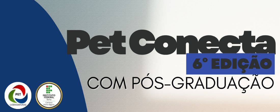 Pet Conecta com Pós-Graduação - 6° Edição
