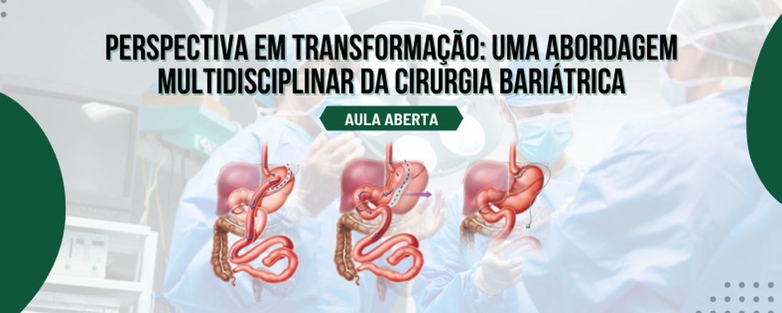Perspectiva em transformação: uma abordagem multidisciplinar da cirurgia bariátrica
