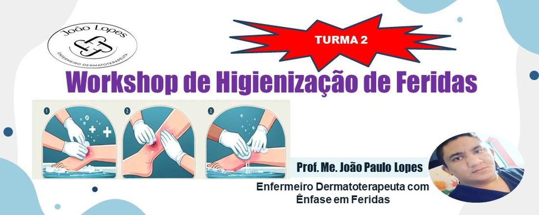 Workshop de Higienização de Feridas - TURMA 2