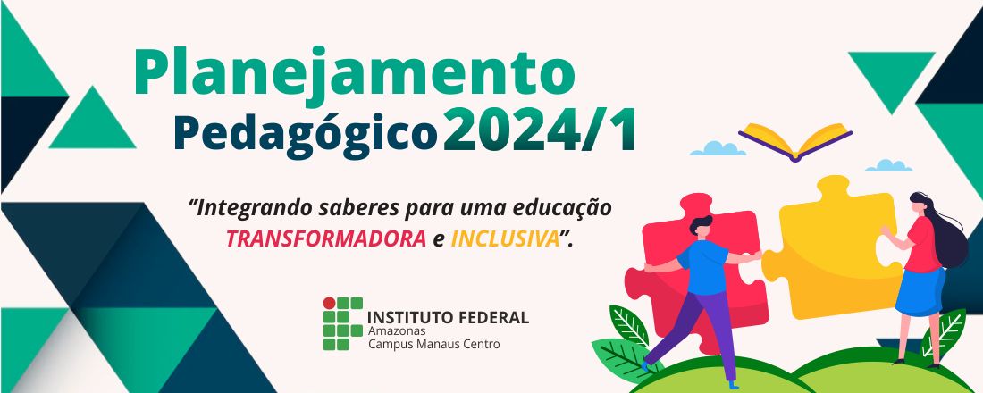 Planejamento Pedagógico IFAM - CMC 2024