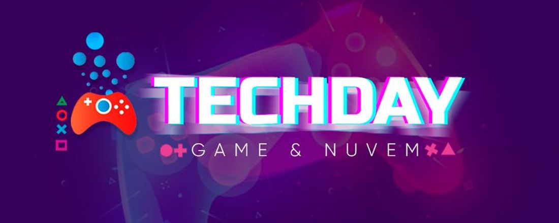 TECH DAY: Games & Nuvem