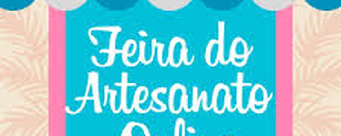 1ª Feira de Artesanato Virtual e Presencial