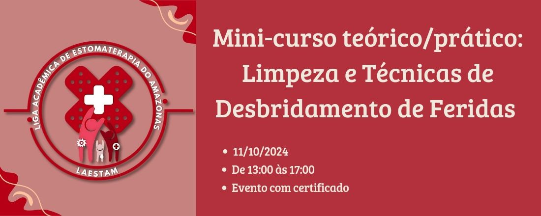 Mini-curso Teórico/Prático: Limpeza e Técnicas de Desbridamento de Feridas